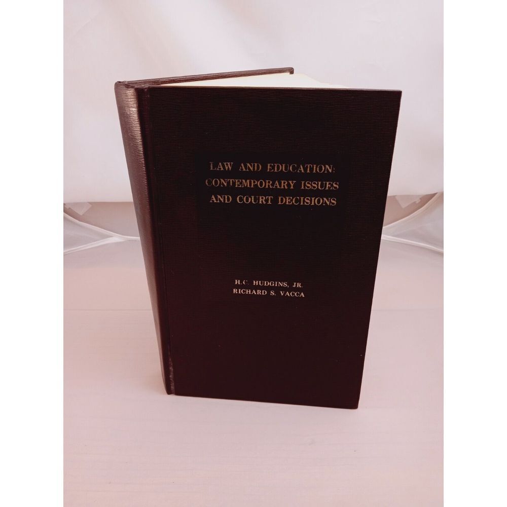 Law and Education: Contemporary Issues and Court Decisions by Hudgins and Vacca